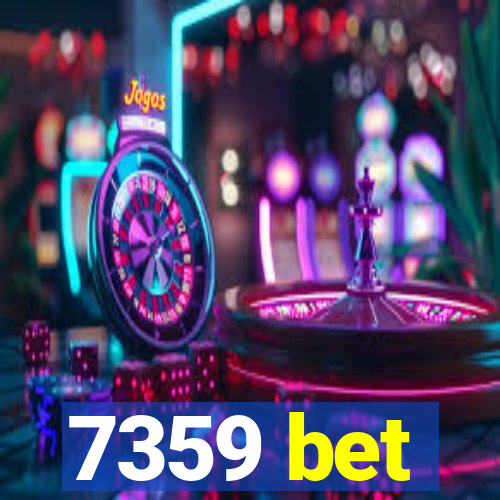 7359 bet